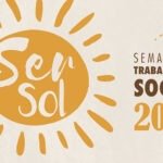 LFC realiza VI SERSOL, evento que celebra os trabalhadores sociais, com “cheirinho de café”