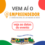 Vem aí o 2º Feirão Empreendedor Nacional! Veja a lista de Unidades participantes e a data em que o evento vai ocorrer em cada uma delas